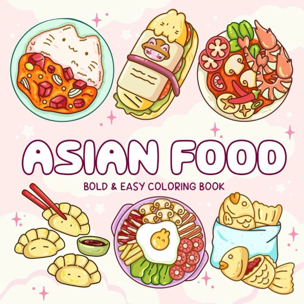 Food Y Snacks Coloring Book - Asian Food Easy-bold Coloring Book for