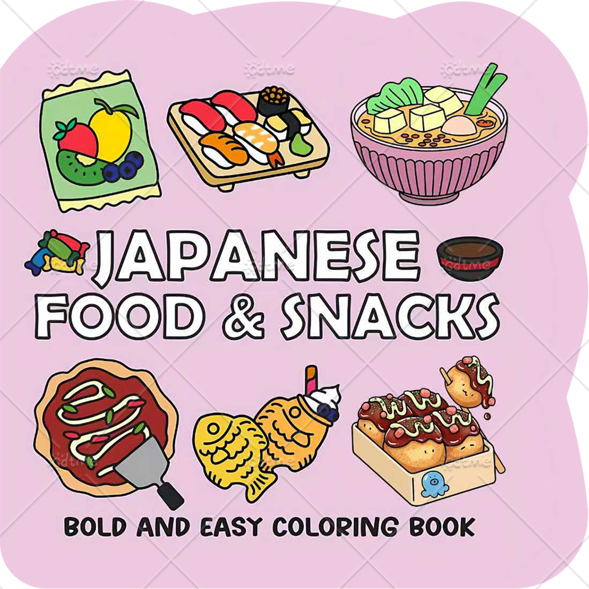 Food Y Snacks Coloring Book - JAPANESE FOOD & SNACKS Irregular Patterns